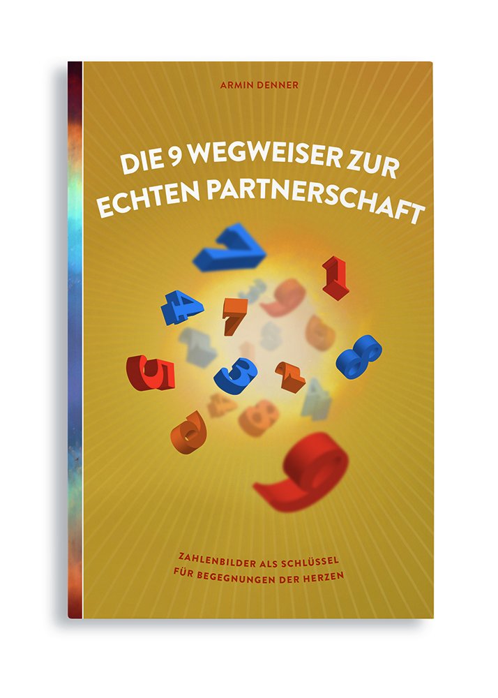 Die 9 Wegweiser zur echten Partnerschaft: Zahlenbilder als Schlüssel der Herzen Lifestyle