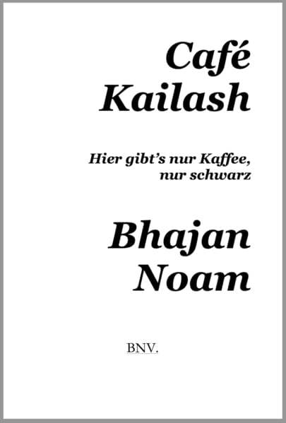 Café Kailash: Hier gibt's nur Kaffee, nur schwarz Poetry