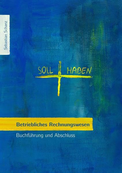Betriebliches Rechnungswesen: Buchführung und Abschluss Law