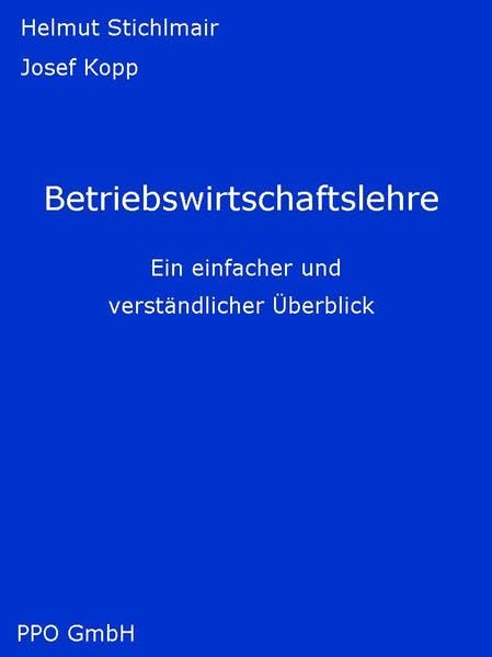 Betriebswirtschaftslehre: Ein einfacher und verständlicher Überblick Law