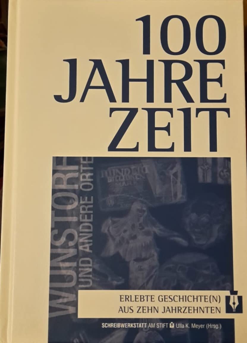100 Jahre Zeit. Erlebte Geschichten aus zehn Jahrzehnten Books