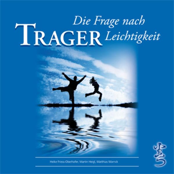 TRAGER - Die Frage nach Leichtigkeit Health, Nutrition & Fitness