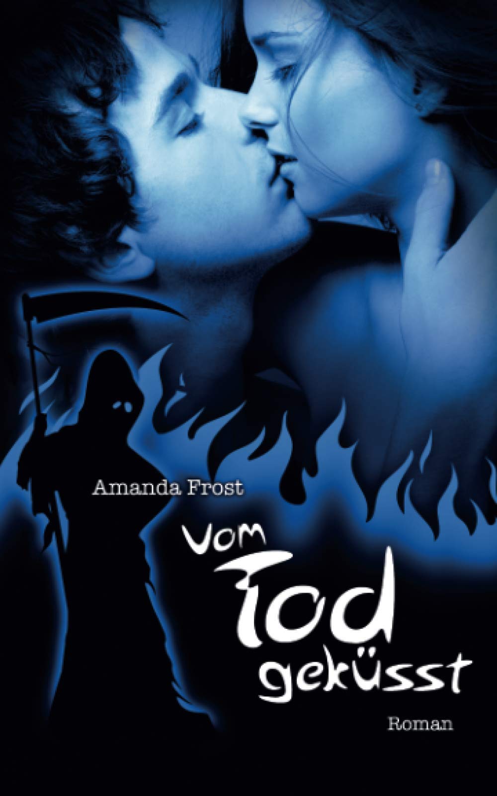 Vom Tod gekuesst (Teil, Band 1) Urban Fantasy