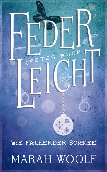 FederLeicht. Wie fallender Schnee (FederLeichtSaga) Contemporary literature