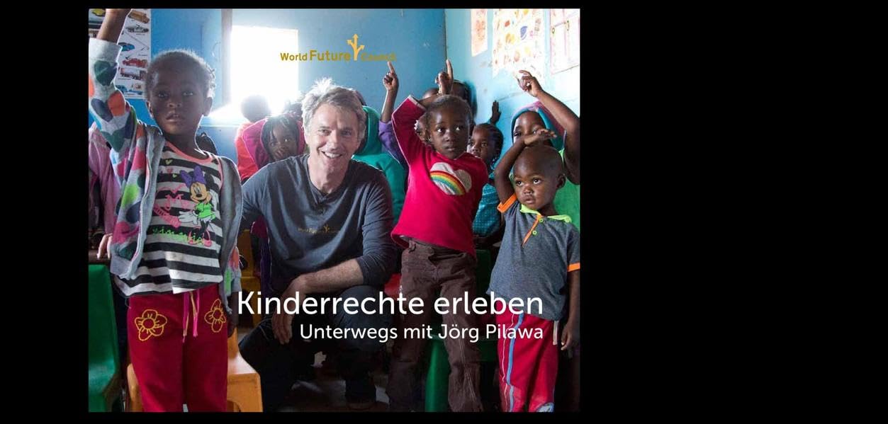 Kinderrechte erleben: Unterwegs mit Jörg Pilawa Books