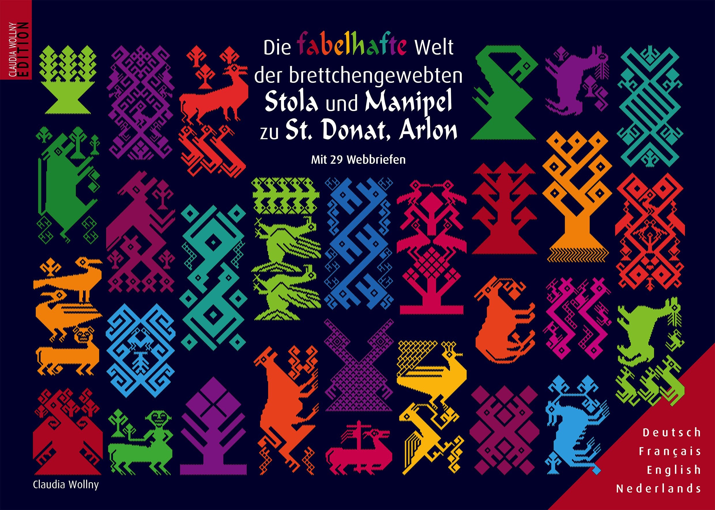 Die fabelhafte Welt der brettchengewebten Stola und Manipel zu St. Donat, Arlon: Mit 29 Webbriefen book