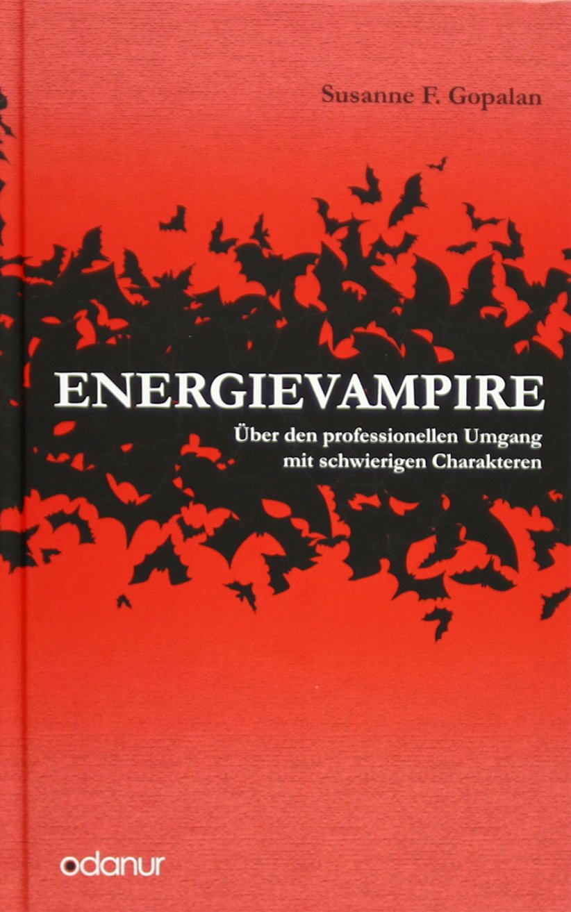 Energievampire: Über den Umgang mit schwierigen Charakteren Lifestyle