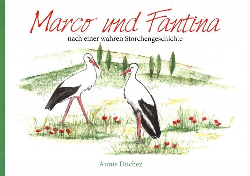 Marco und Fantina: Nach einer wahren Storchengeschichte Children's books