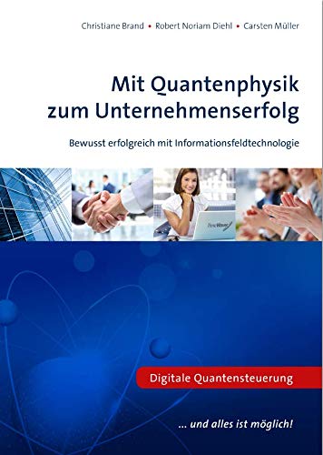 Mit Quantenphysik zum Unternehmenserfolg Business, Finance & Career