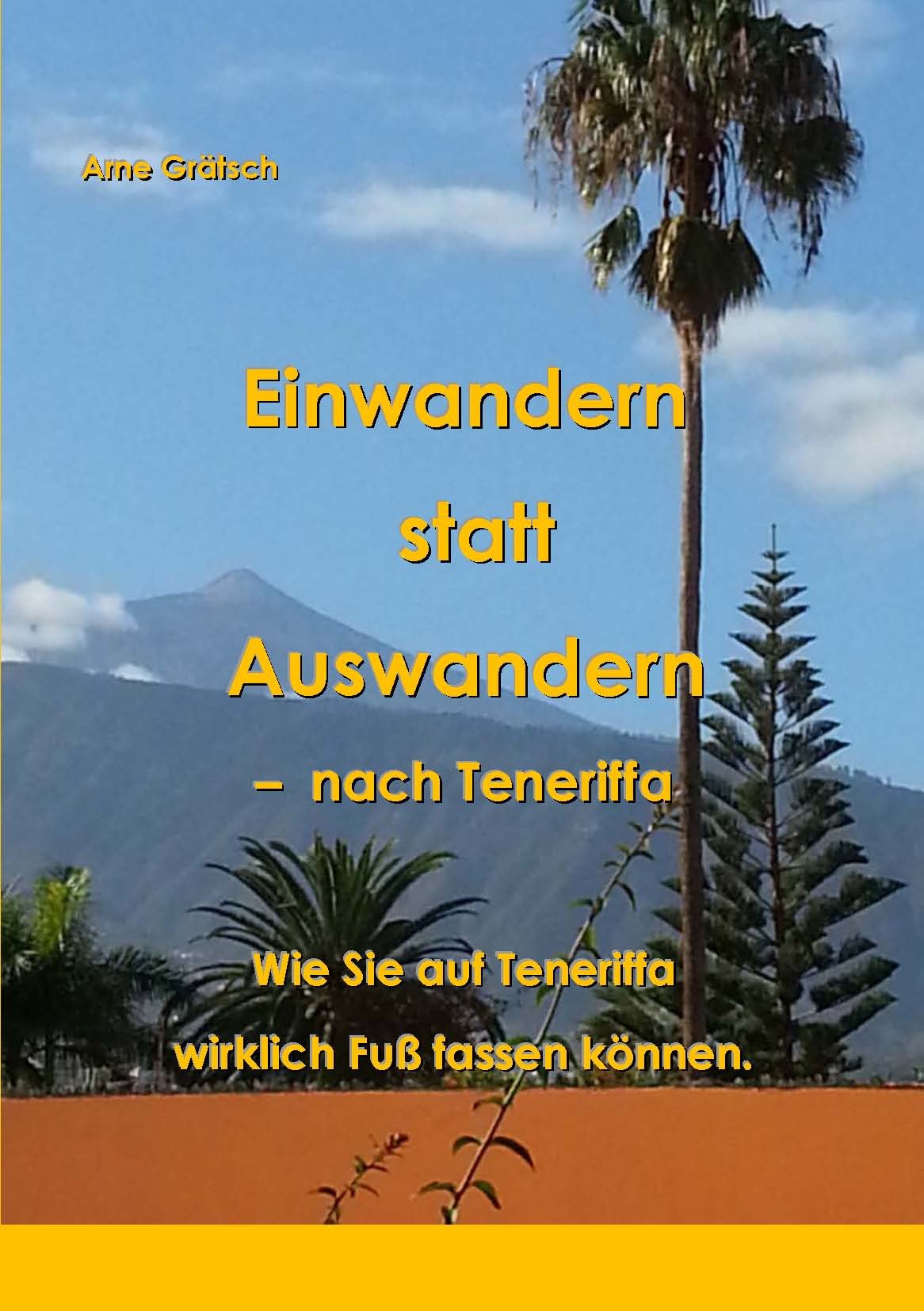 Grätsch, A: Einwandern statt Auswandern - nach Teneriffa Self-help
