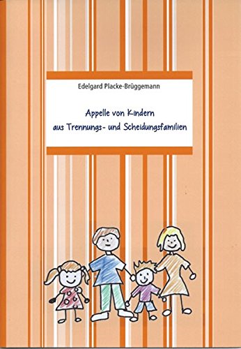 Appelle von Kindern aus Trennungs- und Scheidungsfamilien Parents & Children