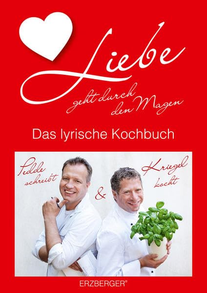 "Liebe geht durch den Magen - Das lyrische Kochbuch": PEDDE schreibt & KRIEGEL kocht Leisure, Home & Garden