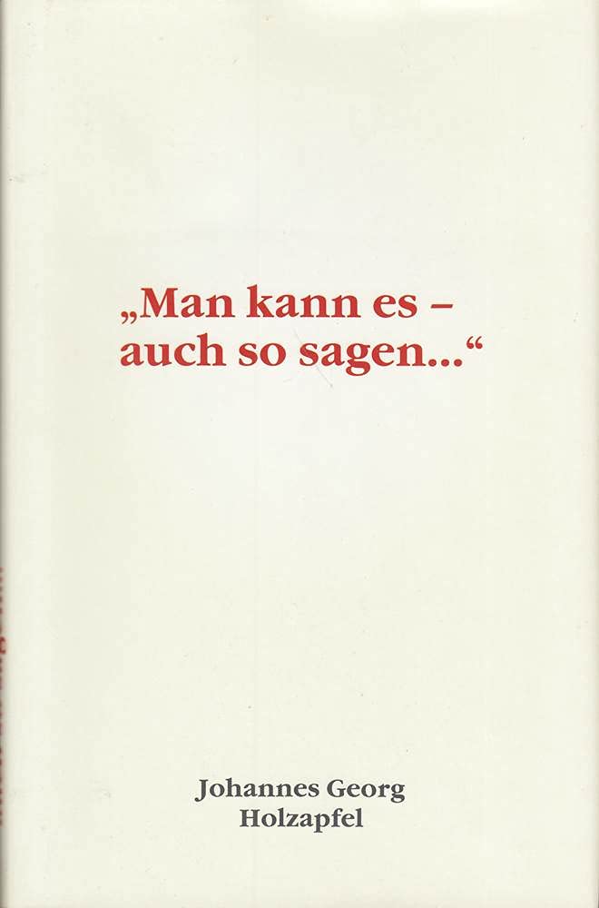 "Man kann es - auch so sagen..." Poetry