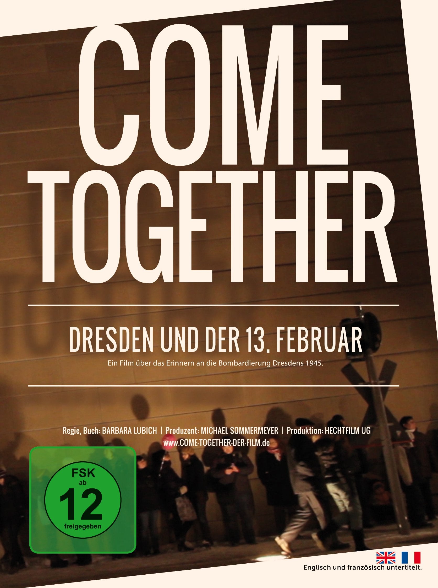 Come together. Dresden und der 13. Februar Films
