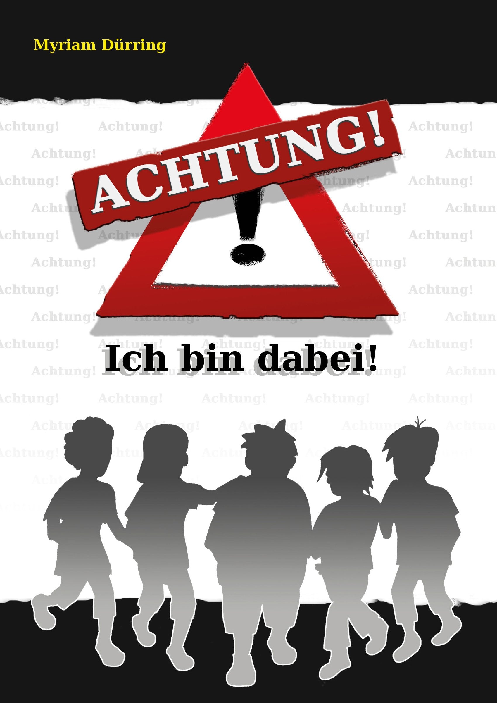 Product Image: ACHTUNG! Ich bin dabei! - Dürring, Myriam