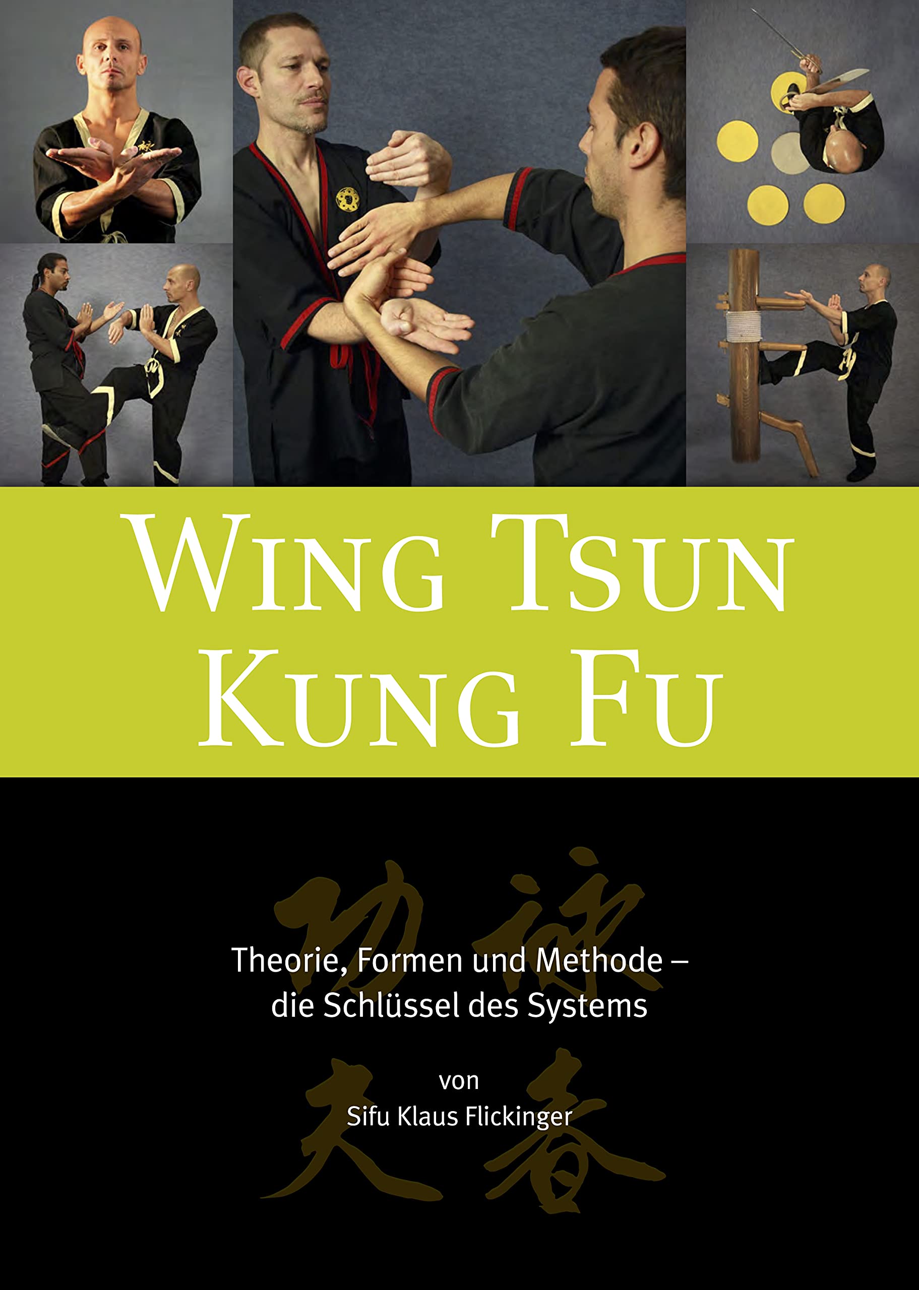 Wing Tsun Kung Fu - Theorie, Formen und Methode - die Schlüssel des Systems Leisure & Fun