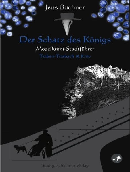 Der Schatz des Königs: Moselkrimi-Stadtführer Traben-Trarbach & Kröv Contemporary literature