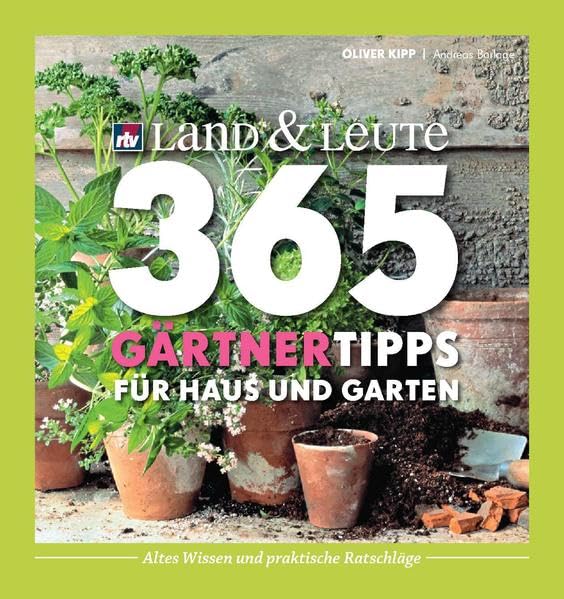 365 Gärtnertipps für Haus und Garten Garden & Plants