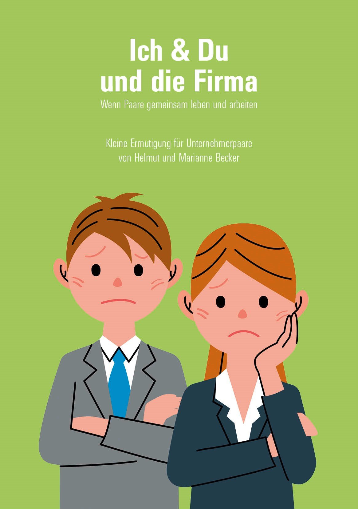 Ich & Du und die Firma: Kleine Ermutigung für Unternehmerpaare Business, Finance & Career