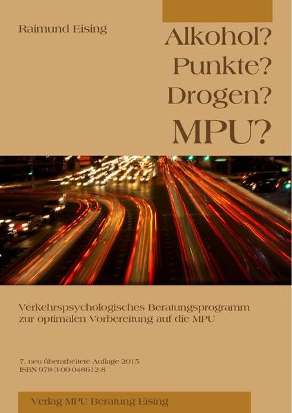 Alkohol? Punkte? Drogen? MPU?: Verkehrspsychologisches Beratungsprogramm zur optimalen Vorbereitung auf MPU Books