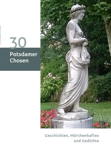 30 Potsdamer Chosen: Geschichten, Märchenhaftes und Gedichte Contemporary literature