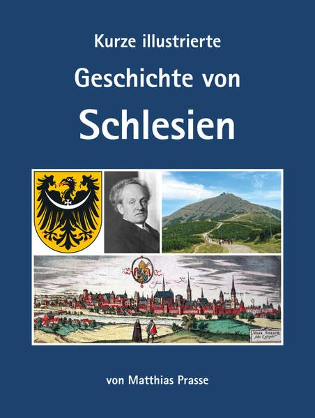 Kurze illustrierte Geschichte von Schlesien Politics & History
