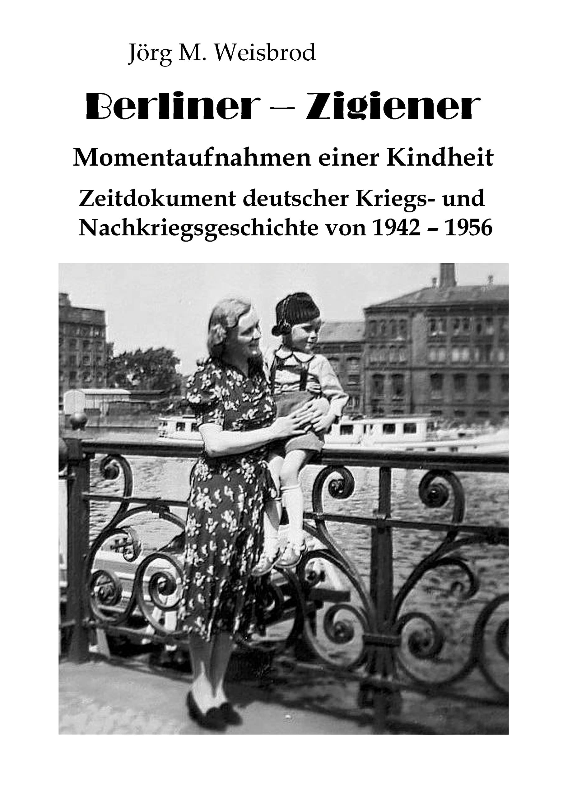 Berliner Zigiener: Momentaufnahmen einer Kindheit Classics