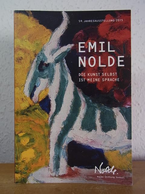 Emil Nolde. Die Kunst selbst ist meine Sprache: 59. Jahresausstellung 2015 Film, Art & Culture