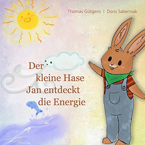 Der kleine Hase Jan entdeckt die Energie Books