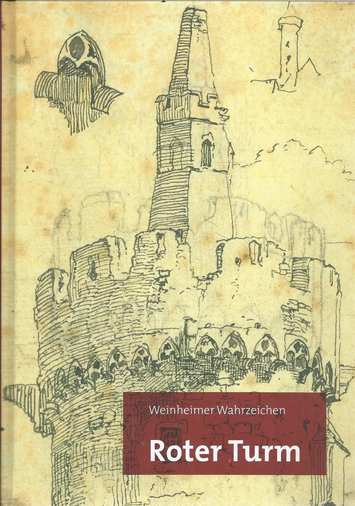 Weinheimer Wahrzeichen Roter Turm (Weinheim) Books