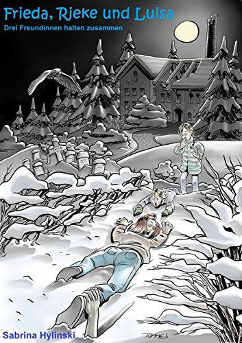 Frieda, Rieke und Luisa: Drei Freundinnen halten zusammen book