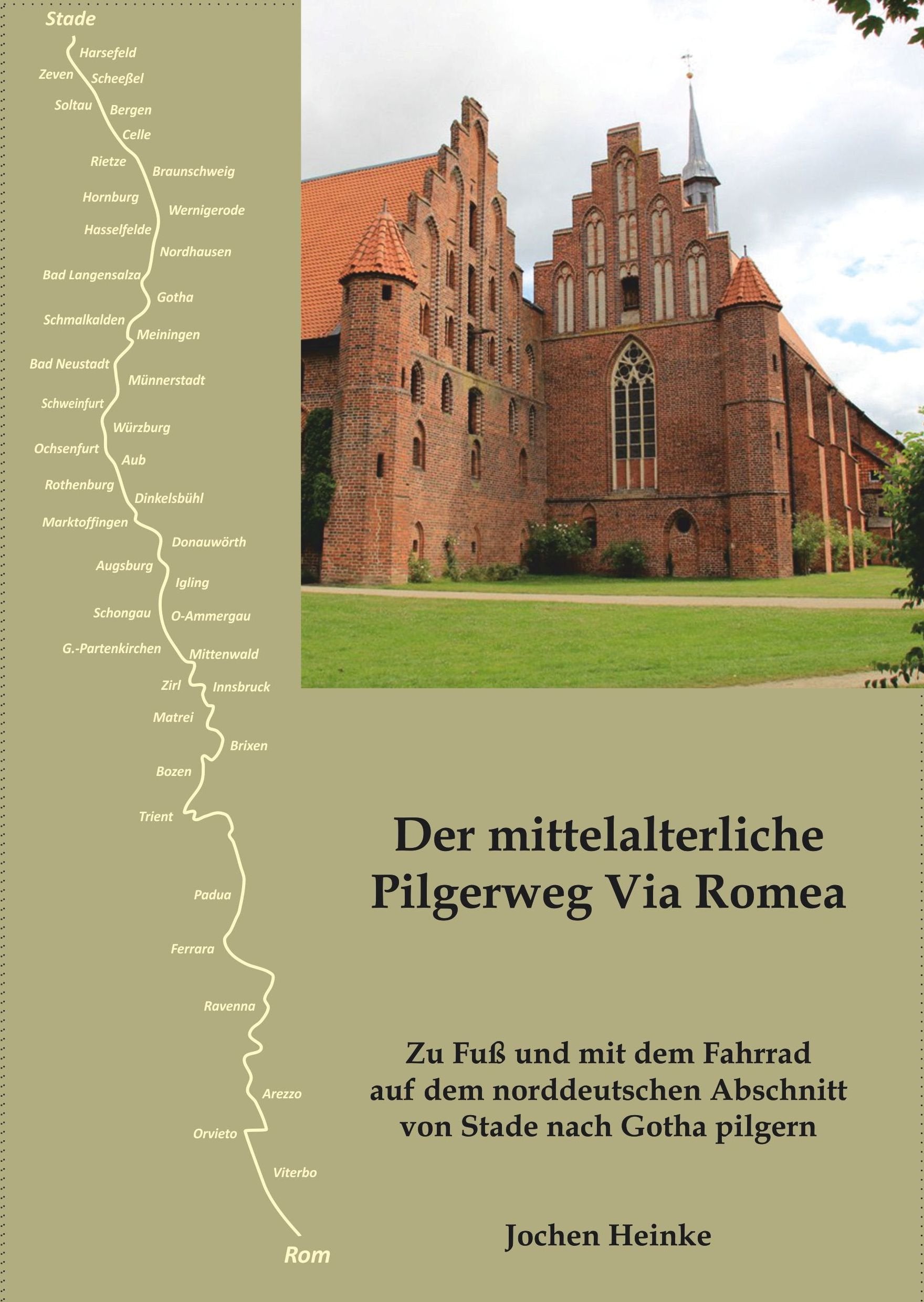 Der mittelalterliche Pilgerweg Via Romea: Zu Fuß und mit dem Fahrrad auf dem norddeutschen Abschnitt von Stade nach Gotha pilgern Leisure, Home & Garden