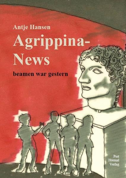 Agrippina-News, beamen war gestern Historical Fiction