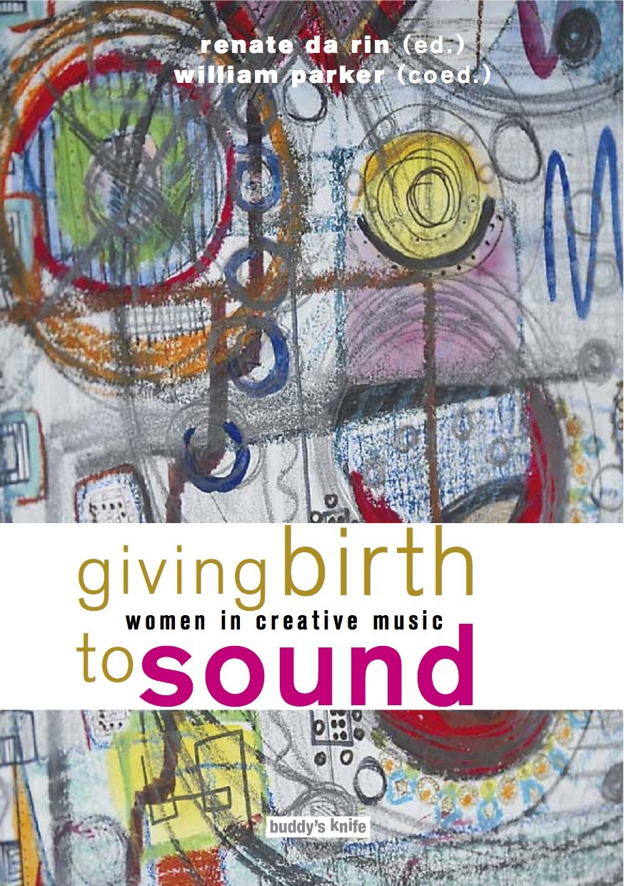 giving birth to sound: women in creative music Books