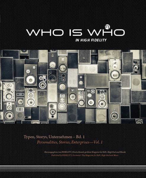 Who is Who in High Fidelity: Typen, Storys, Unternehmen - Bd. 1 Personalities, Stories, Enterprises - Vol. 1 Reference Books
