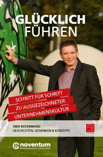 Glücklich Führen - Schritt für Schritt zu ausgezeichneter Unternehmenskultur Politics & Society Books