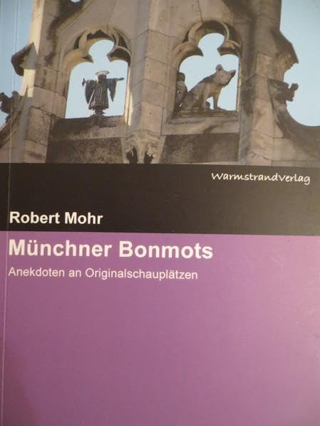 Münchner Bonmots (Stadtführer): Anekdoten an 29 Originalschauplätzen German history