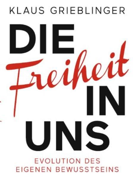 Product Image: Die Freiheit in Uns - Evolution des eigenen Bewusstseins