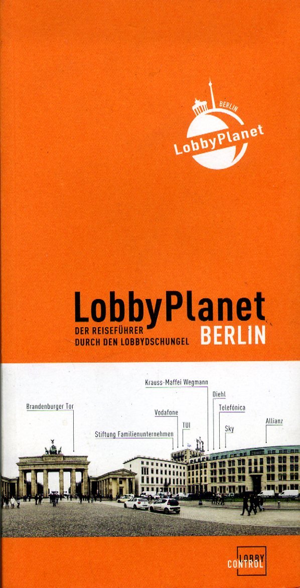 LobbyPlanet Berlin: Der Reiseführer durch den Lobbydschungel Travel