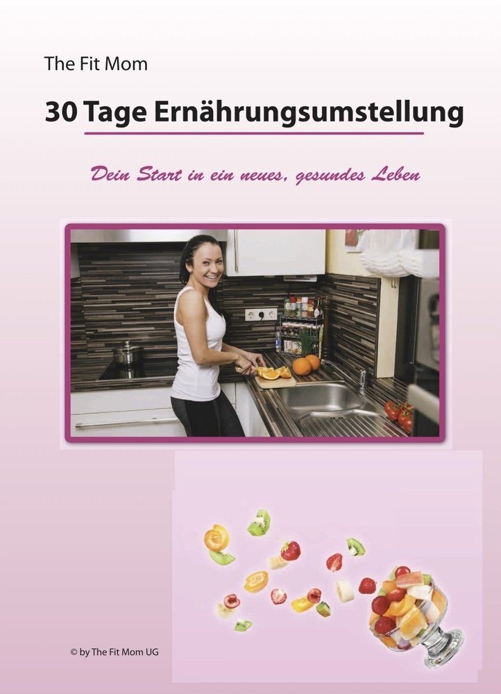 The Fit Mom "30 Tage Ernährungsumstellung" Books