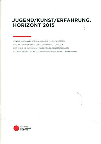 Jugend/ Kunst/ Erfahrung. Horizont 2015. book