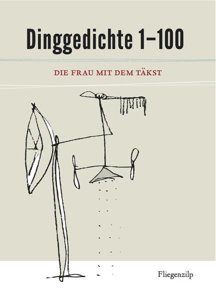 Dinggedichte 1 – 100: Die Frau mit dem Täkst Poetry