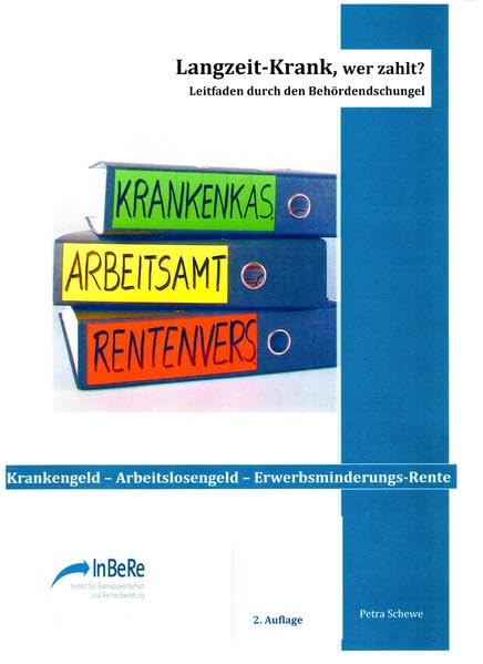 Langzeit-Krank, wer zahlt?: Krankengeld - Arbeitslosengeld - Erwerbsminderungs-Rente Law