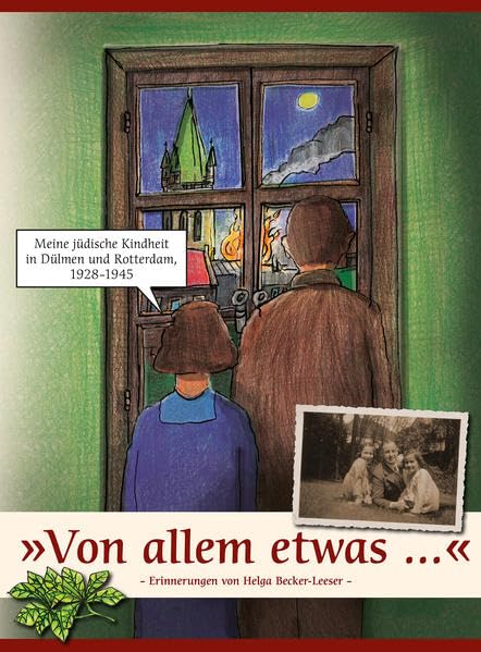 'Von allem etwas …': Meine jüdische Kindheit in Dülmen und Rotterdam, 1928–1945 – Erinnerungen von Helga Becker-Leeser – book