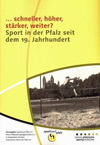 Schneller, höher, stärker, weiter? - Sport in der Pfalz seit dem 19. Jahrhundert Leisure & Fun