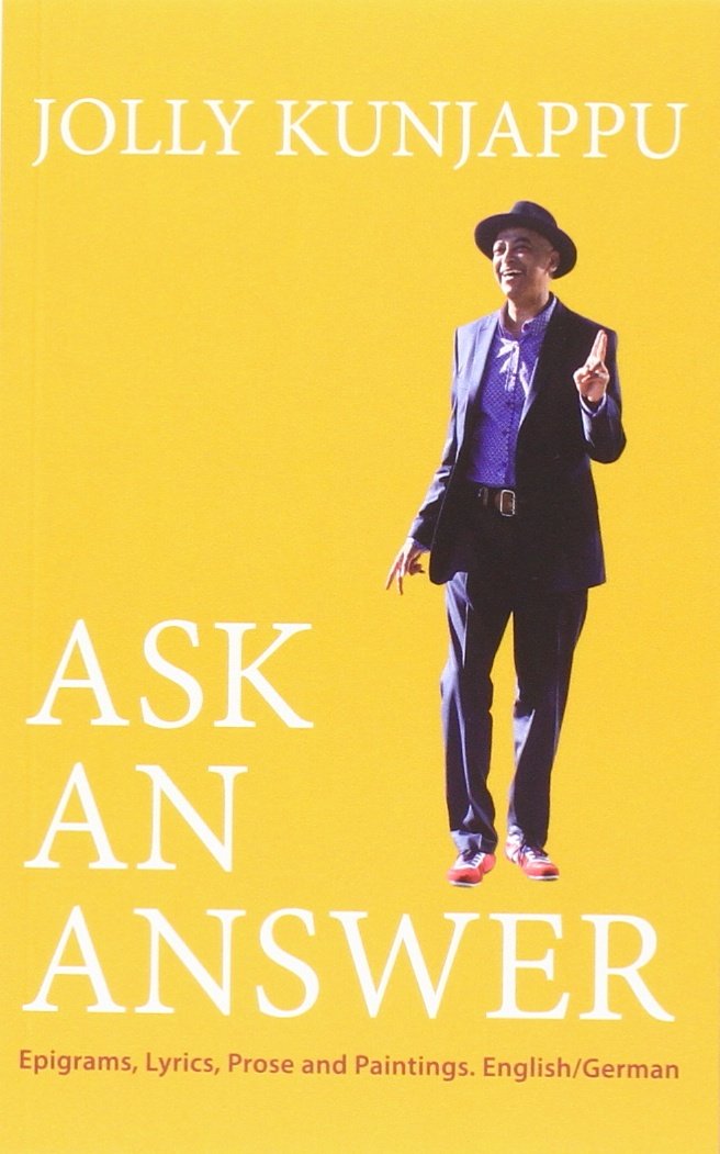 ASK AN ANSWER: Epigrams, Lyrics, Prose and Paintings. English /German Books