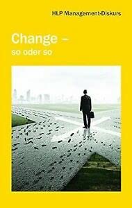 HLP Management-Diskurs: Change - so oder so Books
