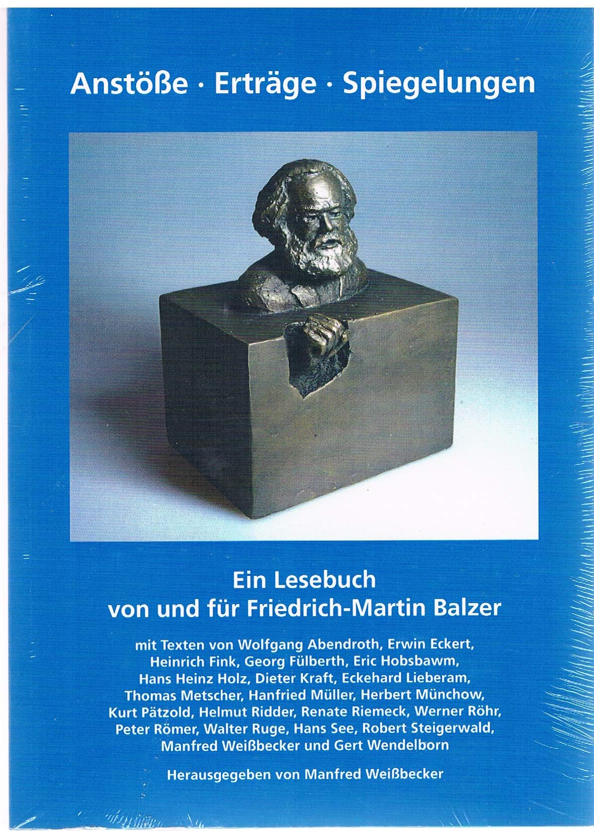Anstöße Erträge Spiegelungen. Ein Lesebuch von und für Friedrich-Martin Balzer Books