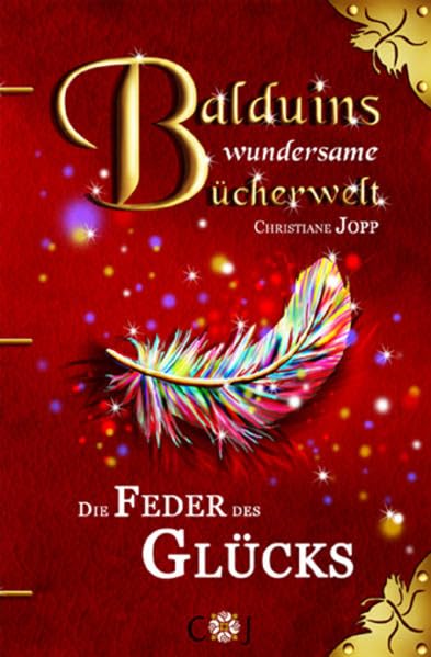 Balduins wundersame Bücherwelt: Die Feder des Glücks Novels & Short Stories