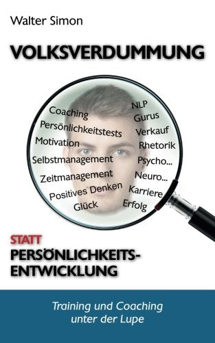 Product Image: Persönlichkeitsentwicklung oder Volksverdummung?: Training und Coaching unter der Lupe
